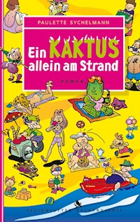 Ein Kaktus allein am Strand - Paulette Sychelmann - ebook