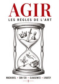 Agir, les règles de l'art - Machiavel - ebook
