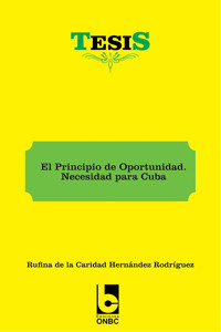 El Principio de Oportunidad. Necesidad para Cuba - Rufina de la Caridad Hernández Rodríguez - ebook