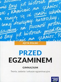 Język polski Przed egzaminem Teoria, zadania i arkusze egzaminacyjne - Moszczeńska Hanna, Gutowska Marianna, Kołos Zofia, Polińska Anna - książka