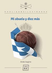 Mi abuela y diez más - Izagirre Ander - ebook