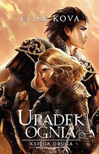 Upadek ognia Przebudzenie powietrza Tom 2 - Kova Elise - książka