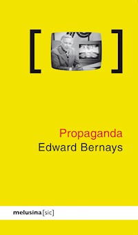 Propaganda - Edward Bernays - ebook