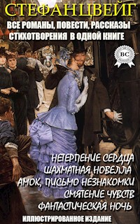 Стефан Цвейг. Все романы, повести, рассказы, стихотворения в одной книге. Иллюстрированное издание - Стефан Цвейг - ebook