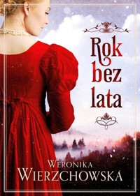 Rok bez lata - Weronika Wierzchowska - ebook + audiobook + książka
