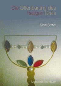Die Offenbarung des heiligen Grals - Sinai Sattva - ebook