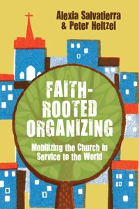 Faith-Rooted Organizing - Alexia Salvatierra - ebook