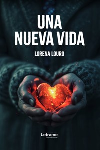 Una nueva vida - Lorena Louro - ebook