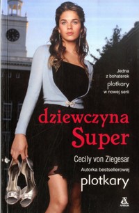 Dziewczyna Super - Cecily von Ziegesar - ebook