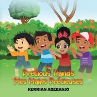 My Precious Hands Mes Mains Précieuses - Kerrian Adebanjo - ebook