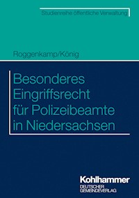 Besonderes Eingriffsrecht für Polizeibeamte in Niedersachsen - Jan Roggenkamp - ebook