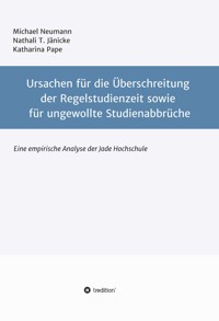 Ursachen für die Überschreitung der Regelstudienzeit sowie für ungewollte Studienabbrüche - Michael Neumann - ebook