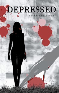 Depressed - Franziska Stolz - ebook