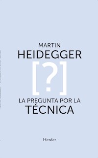 La pregunta por la técnica - Heidegger Martin - ebook