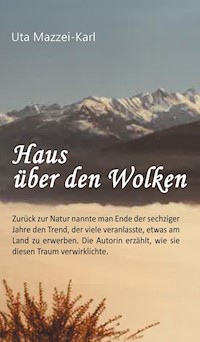 Haus über den Wolken - Uta Mazzei-Karl - ebook