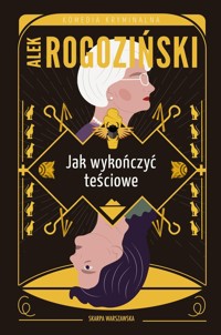 Jak wykończyć teściowe - Alek Rogoziński - ebook + audiobook + książka