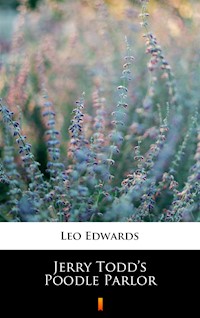 Jerry Todd’s Poodle Parlor - Leo Edwards - ebook