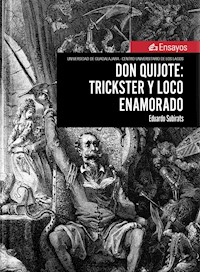 Don Quijote: trickster y loco enamorado - Eduardo Subirats Rüggeberg - ebook