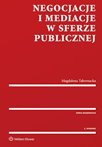 Negocjacje i mediacje w sferze publicznej - Magdalena Tabernacka - książka