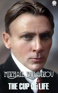 The Cup of Life - Bulgakov Mikhail - ebook + audiobook