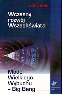 Wczesny rozwój wszechświata - Jarczyk Lucjan - książka