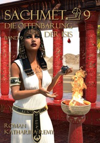 Sachmet Die Offenbarung der Isis - Katharina Remy - ebook