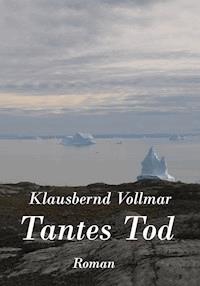 Tantes Tod - Klausbernd Vollmar - ebook