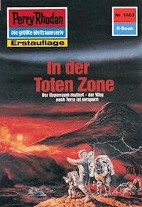 Perry Rhodan 1603: In der Toten Zone - Peter Griese - ebook