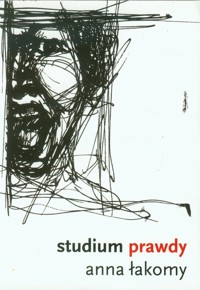 Studium prawdy - Łakomy Anna - książka