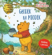 Głodek na miodek. Książeczka sensoryczna Disney - Miller Sara F. - książka