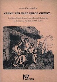 Czemu ten nasz chłop ciemny… - Karczewska Anna - książka