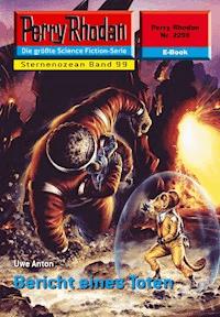 Perry Rhodan 2298: Bericht eines Toten -  Uwe Anton - ebook
