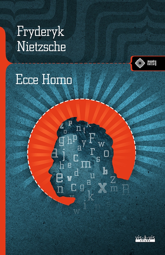 Ecce Homo - Friedrich Wilhelm Nietzsche - książka