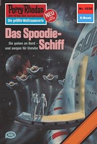 Perry Rhodan 1036: Das Spoodie-Schiff - Peter Terrid - ebook
