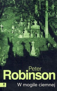 W mogile ciemnej - Peter Robinson - ebook + książka