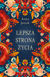 Lepsza strona życia - Anna Janiak - ebook + książka