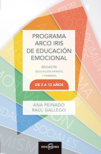 Programa Arco Iris de Educación Emocional - Ana Peinado - ebook