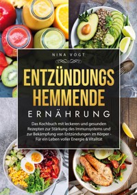 Entzündungshemmende Ernährung - Nina Vogt - ebook