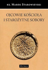 Ojcowie Kościoła i starożytne sobory - Marek Starowieyski - książka