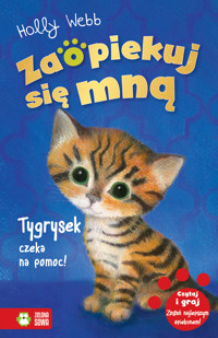Zaopiekuj się mną. Tygrysek czeka na pomoc! - Holly Webb - ebook