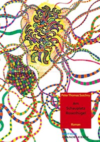 Am Schauplatz Rosenhügel - Peter Thomas Suschny - ebook