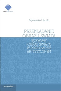 Przekładanie obrazu świata - Gicala Agnieszka - książka