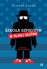 Szkoła szpiegów. W Tajnej Służbie - Gibbs Staurt - książka