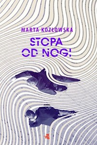 Stopa od nogi - Marta Kozłowska - książka