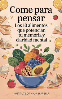 Come para pensar - Equipo Institute of Your Best Self - ebook
