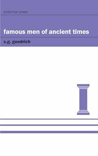 Famous Men of Ancient Times - S. G. Goodrich - ebook