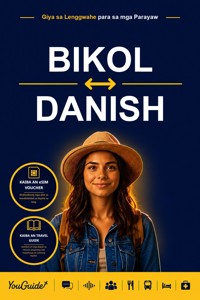 The Language Guide for Travelers - Bikol to Danish - YouGuide - ebook