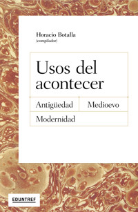 Usos del acontecer - Horacio Botalla - ebook