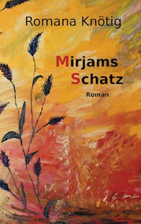 Mirjams Schatz - Romana Knötig - ebook