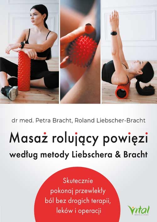 Masaż rolujący powięzi według metody Liebschera & Bracht - Roland Liebscher-Bracht, Dr Petra Bracht - książka